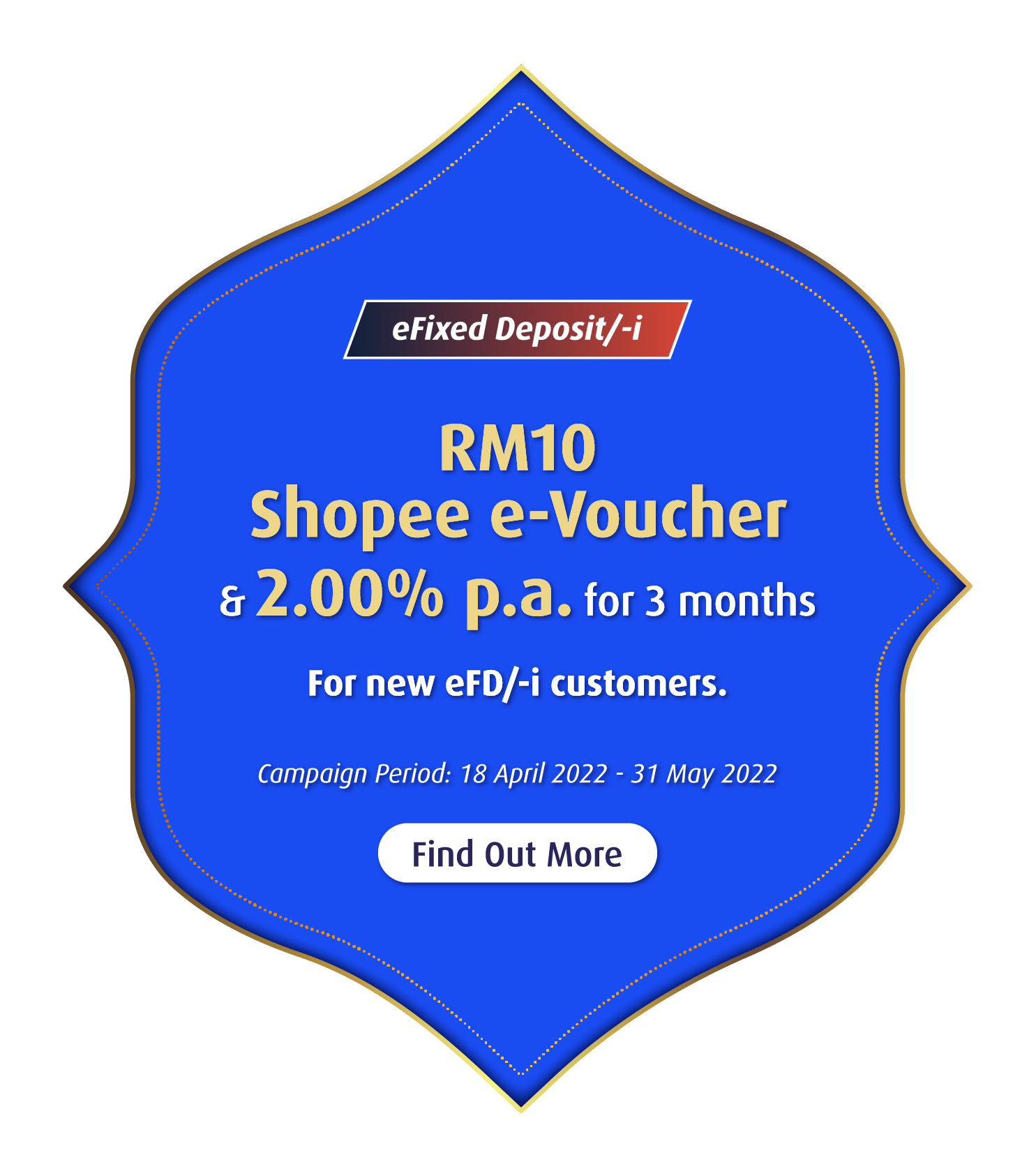 eFixed Deposit/-i 2.00% p.a. for 3 months & RM10 Shopee e-Voucher For new eFD/-i customers